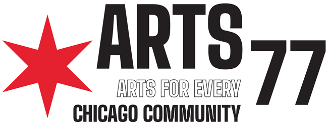 Arts 77, Arts For Every Chicago Community